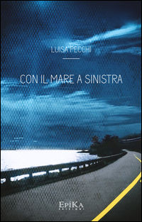 9788899436179 - Con il mare a sinistra