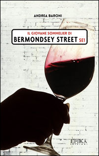 9788899436322 - Il giovane sommelier di Bermondsey Street