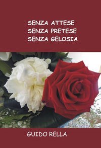 9788899441104 - Senza attese, senza pretese, senza gelosia