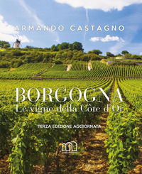 9788899460372 - Borgogna. Le vigne della Côte d'Or