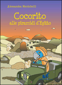 9788899464004 - Cocorito alle piramidi d'Egitto