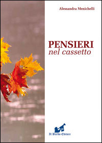9788899464028 - Pensieri nel cassetto. Alla riscoperta delle emozioni