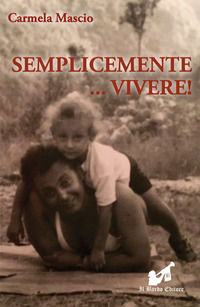 9788899464073 - Semplicemente... vivere!