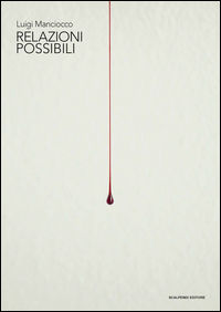 9788899473150 - Luigi Manciocco. Relazioni possibili. Ediz. multilingue