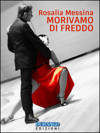 9788899476090 - Morivamo di freddo