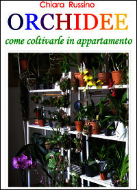 9788899478186 - Orchidee. Come coltivarle in appartamento
