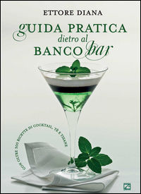 9788899478414 - Guida pratica dietro al banco bar