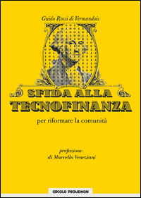 9788899488048 - Sfida alla tecnofinanza. Per riformare la comunità
