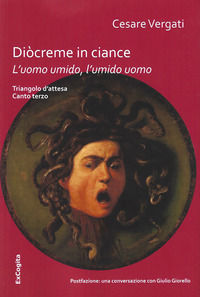 9788899499327 - L'uomo umido, l'umido uomo. Diocreme in ciance