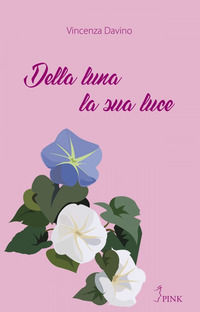 9788899503154 - Della luna la sua luce