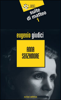 9788899505110 - Anna Senzamore. Suite Di Matteo. Vol. 1