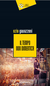 9788899505202 - Il tempo non dimentica