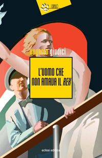 9788899505479 - L'uomo che non amava il Rex. Suite Di Matteo. Vol. 6