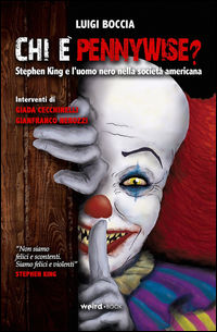 9788899507183 - Chi è Pennywise? Stephen King e l'uomo nero nella società americana