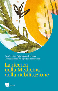 9788899515478 - La ricerca nella medicina della riabilitazione