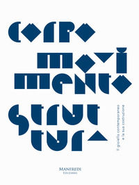 9788899519582 - Corpo movimento struttura. Il gioiello contemporaneo e la sua costruzione. Ediz. italiana e inglese