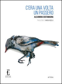 9788899538064 - C'era una volta un passero