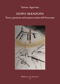 9788899541699 - Dopo Manzoni. Testo e paratesto nel romanzo storico del Novecento