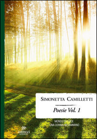 9788899550141 - Poesie. Vol. 1: Mondo di luce-Una donna in cammino