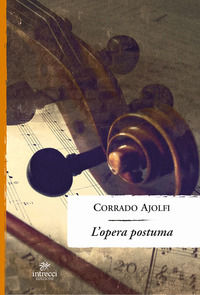 9788899550417 - L'opera postuma