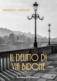 9788899551339 - Il delitto di via Bidone