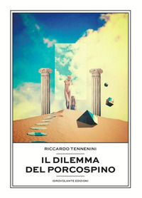 9788899564469 - Il dilemma del porcospino