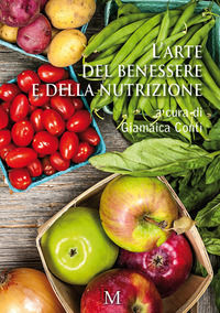 9788899565459 - L'arte del benessere e della nutrizione