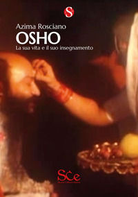 9788899572457 - Osho. La sua vita e il suo insegnamento