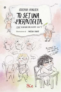 9788899572686 - Tu sei una meraviglia. Storie di bambini con l'accento sulla «e»