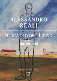 9788899574215 - Il diavolo del Ticino e altri racconti