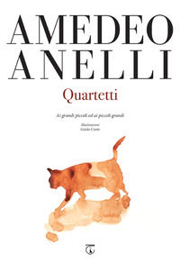 9788899574673 - Quartetti. Ai grandi piccoli ed ai piccoli grandi
