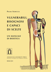 9788899616298 - Vulnerabili, bisognosi e capaci di scelte. Un manuale di bioetica