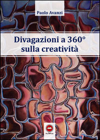 9788899627263 - Divagazioni a 360° sulla creatività