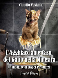 9788899635206 - L'agghiacciante caso del gatto nella minestra