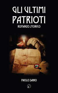 9788899658700 - Gli ultimi patrioti