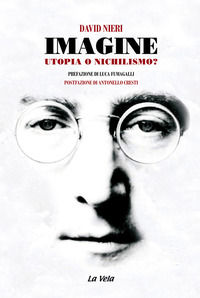9788899661786 - Imagine. Utopia o nichilismo?