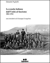 9788899663063 - La scuola italiana dall'Unità al fascismo (1861-1941)