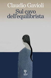 9788899667740 - Sul filo dell'equilibrista