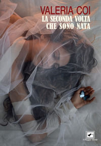 9788899679682 - La seconda volta che sono nata