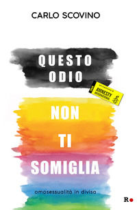 9788899700256 - Questo odio non ti somiglia. Omosessualità in divisa