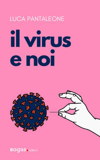 9788899700638 - Il virus e noi