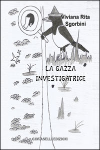9788899705923 - La gazza investigatrice