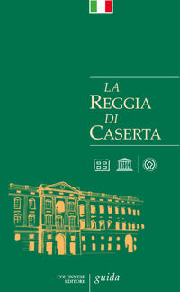 9788899716240 - La Reggia di Caserta. Guida