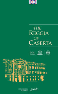 9788899716301 - The Reggia of Caserta. Guide