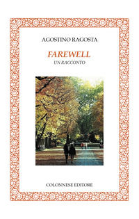9788899716684 - Farewell. Un racconto