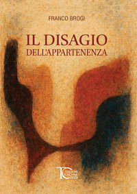 9788899723767 - Il disagio dell'appartenenza