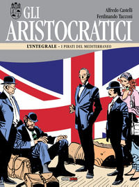 9788899728984 - Gli aristocratici. L'integrale. Vol. 10: I pirati del Mediterraneo