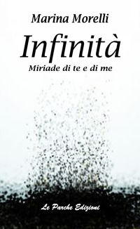 9788899741099 - Infinità. Miriade di te e di me