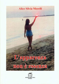 9788899762230 - L'apparenza non è essenza