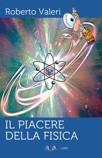 9788899764746 - Il piacere della fisica